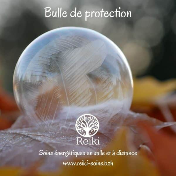 Reiki - Bulle de protection